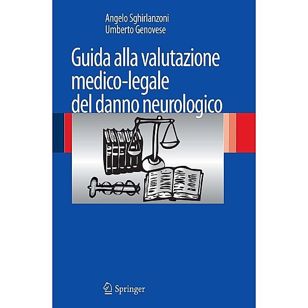 Guida alla valutazione medico-legale del danno neurologico, Angelo Sghirlanzoni, Umberto Genovese