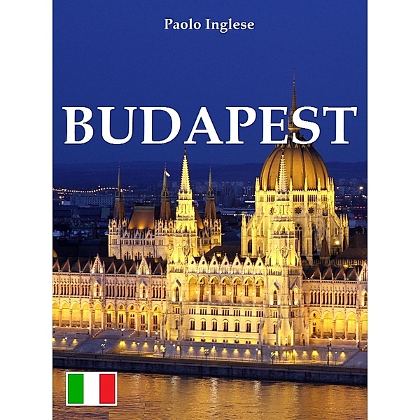 Guida Budapest italiano guida italiana, Paolo Inglese