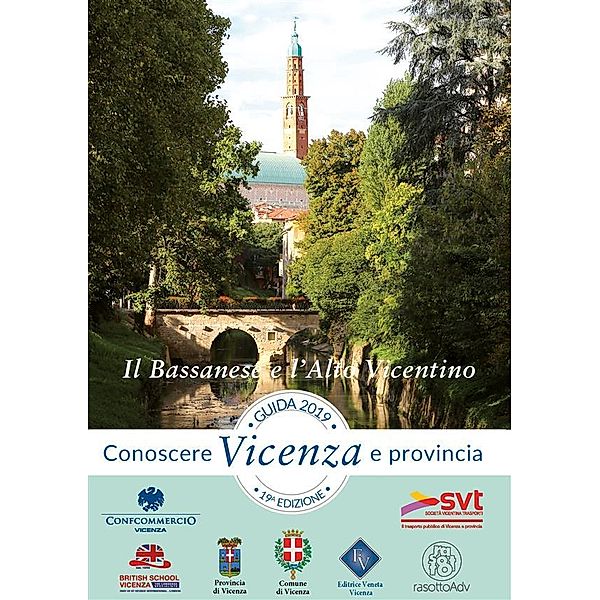 Guida Conoscere Vicenza e Provincia 2019 Sezione Il Bassanese e l'Alto Vicentino, Editrice Veneta