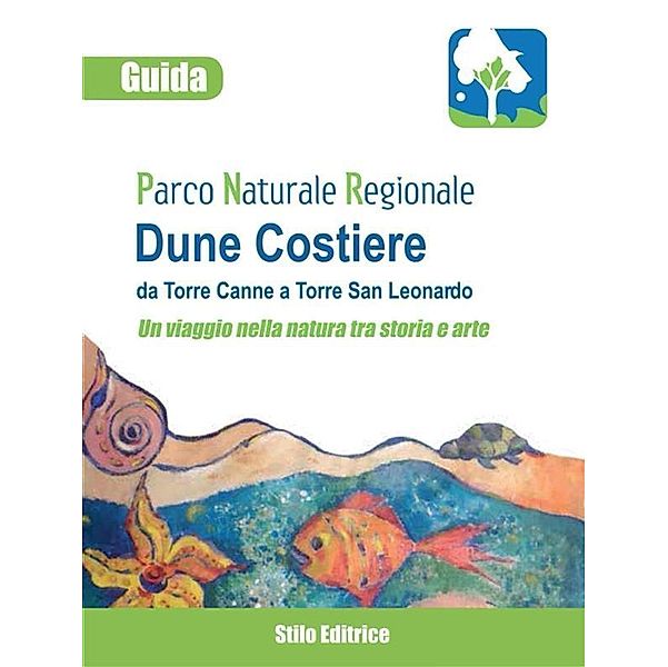 Guida del Parco Naturale Regionale delle Dune Costiere da Torre Canne a Torre San Leonardo, Gianfranco Ciola