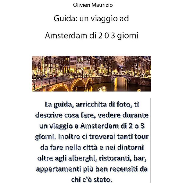 Guida Viaggio a Amsterdam di 2 o 3 giorni, Maurizio Olivieri