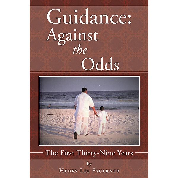 Guidance: Against the Odds, Henry Lee Faulkner