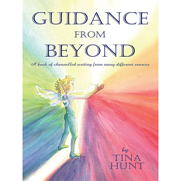 Guidance from Beyond, Tina Hunt