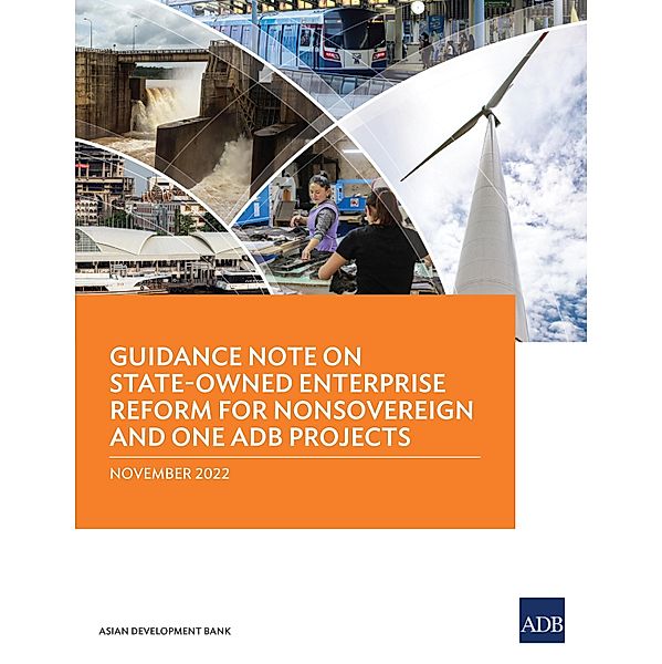 Guidance Note on State-Owned Enterprise Reform for Nonsovereign and One ADB Projects, Asian Development Bank