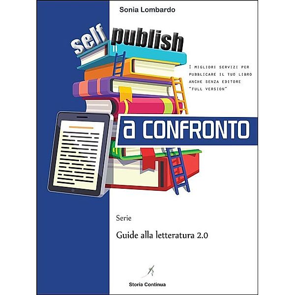 Guide alla Letteratura 2.0: Self-publishing a Confronto, Sonia Lombardo