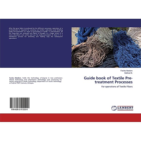 Guide book of Textile Pre-treatment Processes, Fasika Abedom, Sathivel S.