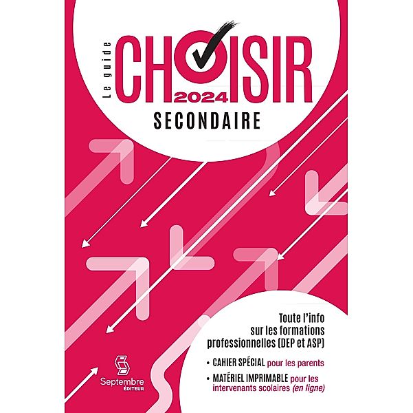 Guide Choisir - Secondaire 2024, Editeur Septembre editeur