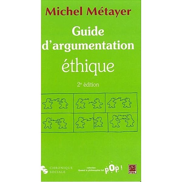 Guide d'argumentation ethique 2e edition, Michel Metayer Michel Metayer