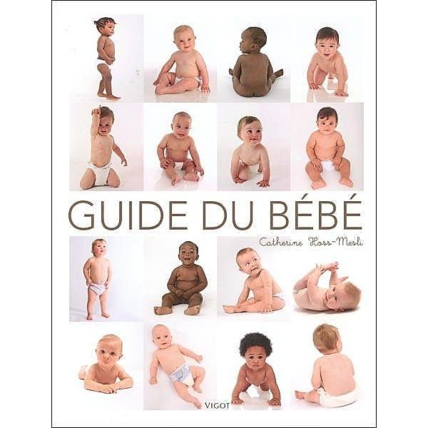 Guide de bebe / Grossesse et puericulture, Catherine Hoss-Mesli