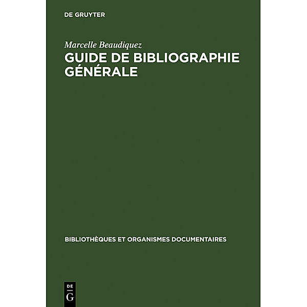 Guide de Bibliographie générale, Marcelle Beaudiquez