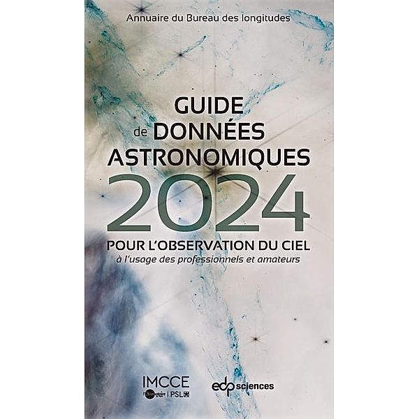 Guide de données astronomiques 2024 / Références Astronomiques, IMCCE - Institut de mécanique céleste et de calcul des Éphémérides