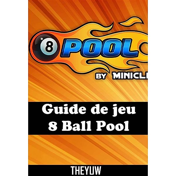 Guide De Jeu 8 Ball Pool, Joshua Abbott