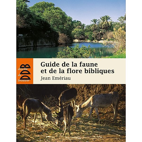 Guide de la faune et la flore bibliques, Jean Emeriau