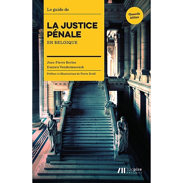 Guide de la Justice Pénale en Belgique, Damien Vandermeersch
