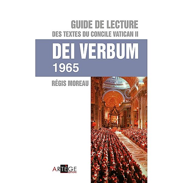 Guide de lecture des textes du concile vatican II, Dei verbum, Abbé Régis Moreau
