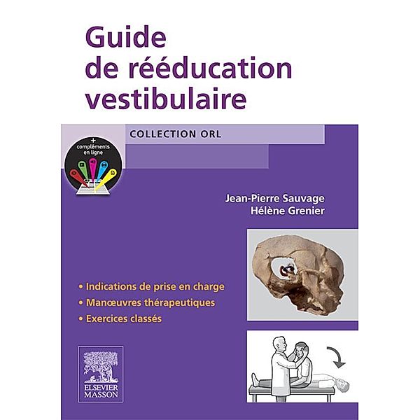 Guide de rééducation vestibulaire, Jean-Pierre Sauvage, Hélène Grenier
