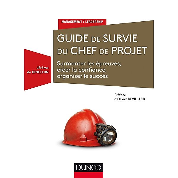 Guide de survie du chef de projet / Management/Leadership, Jérôme de Dinechin