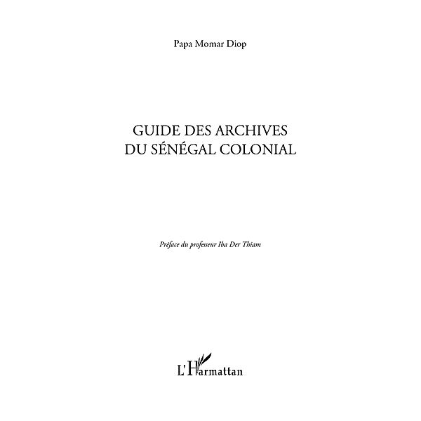 Guide des archives du Senegalcolonial / Hors-collection, Papa Momar Diop