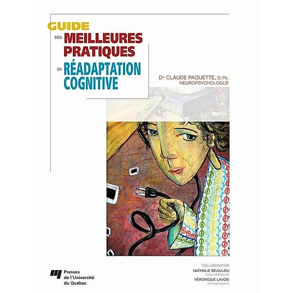 Guide des meilleures pratiques en readaptation cognitive, Paquette Claude Paquette