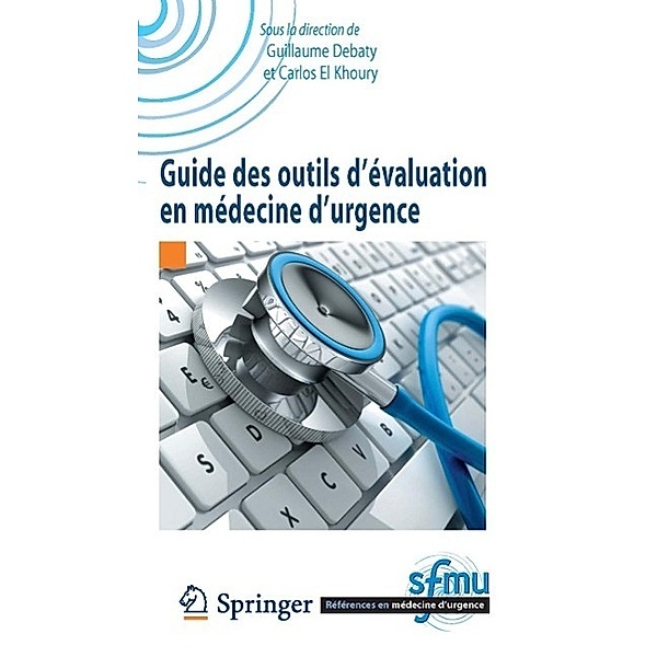 Guide des outils d'évaluation en médecine d'urgence / Références en médecine d'urgence. Collection de la SFMU