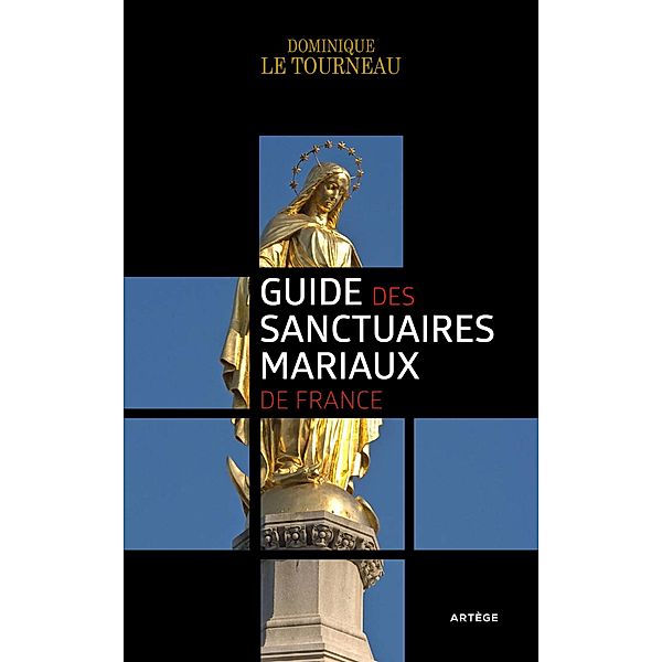 Guide des sanctuaires mariaux de France, Mgr Dominique Le Tourneau