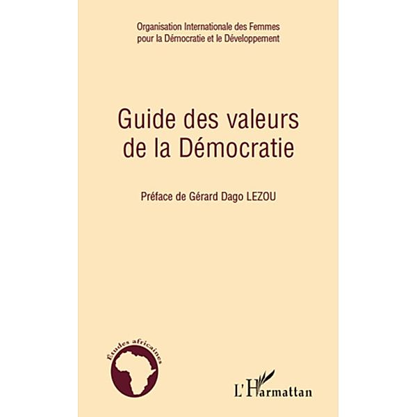 Guide des valeurs de la democratie / Harmattan, Maurice Decaillot Maurice Decaillot