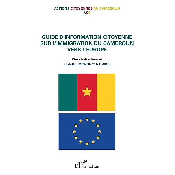 Guide d'information citoyenne sur l'immigration du Cameroun vers l'Europe, Action Citoyenne Au Cameroun Action Citoyenne Au Cameroun