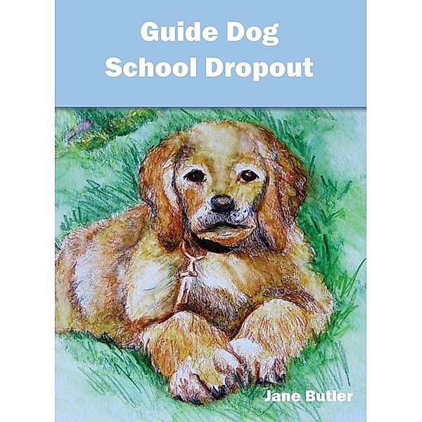 Guide Dog School Dropout / Homer Bd.1, Jane Butler