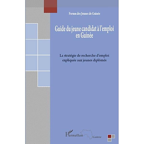 Guide du jeune candidat A l'emploi en guinee - la strategie / Harmattan, Collectif Collectif