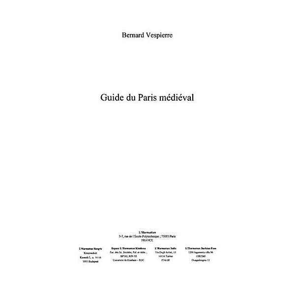 Guide du paris medieval / Hors-collection, Bernard Vespierre