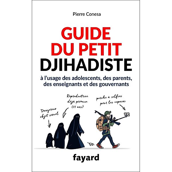 Guide du petit djihadiste / Documents, Pierre Conesa