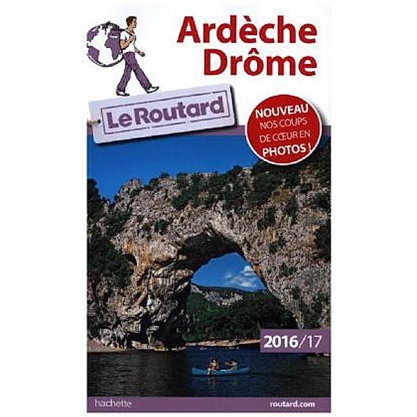 Guide du Routard Ardèche, Drôme 2016/2017