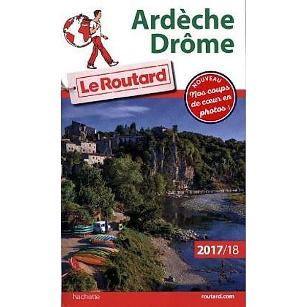 Guide du Routard Ardèche, Drôme 2017/2018