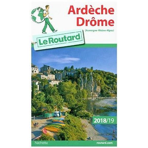 Guide du Routard Ardèche, Drôme 2018/2019