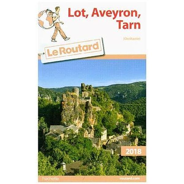 Guide du Routard Lot, Aveyron, Tarn 2018