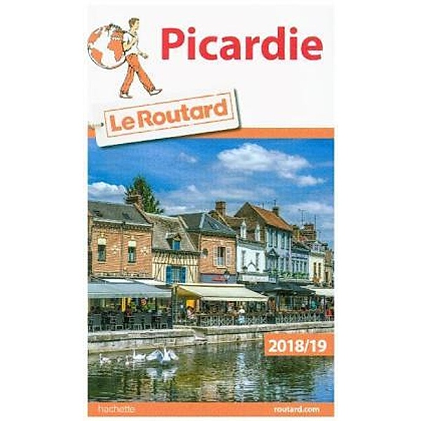 Guide du Routard Picardie 2018/2019
