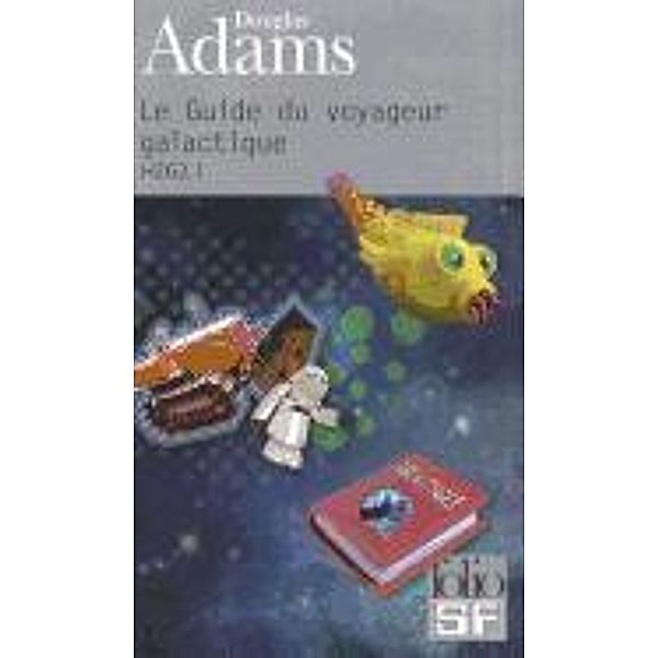 Guide Du Voyageur Galac, Douglas Adams