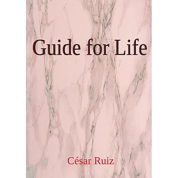 Guide for Life, César Ruiz