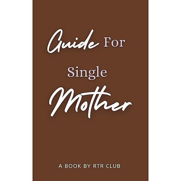 Guide For Single Mothers, Rtr Club