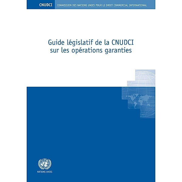 Guide Législatif de la CNUDCI sur la Transaction Garantie
