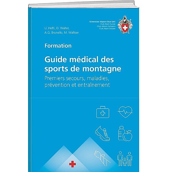 Guide médical des sports de montagne, Daniel Walter, Martin Walliser, Urs Hefti, Anna G. Brunello