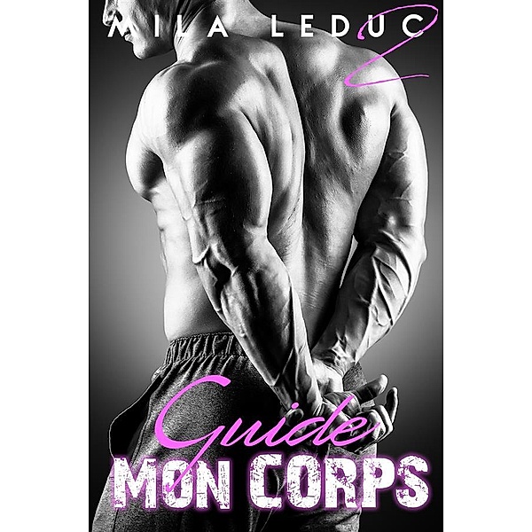 Guide mon Corps: Guide mon Corps - Tome 2, Mila Leduc