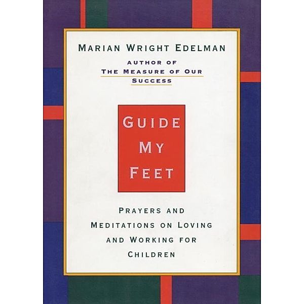 Guide My Feet, Marian Wright Edelman