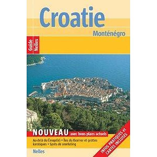 Guide Nelles Croatie - Monténégro, Alexander Sabo, Berthold Schwarz