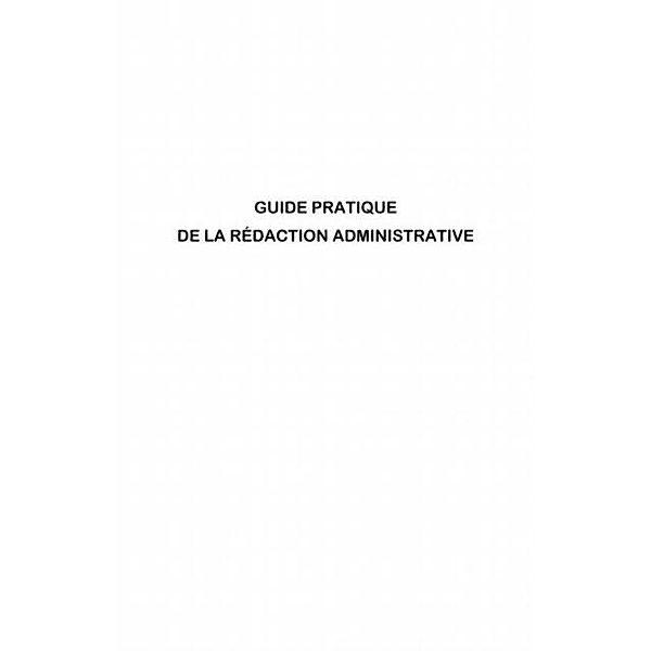 Guide pratique de la redaction administrative / Hors-collection, Preface De Mamady Conde
