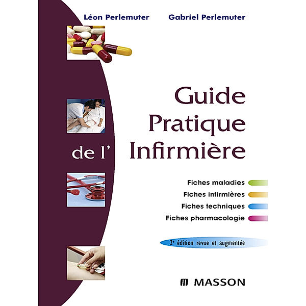 Guide pratique de l'infirmière, Gabriel Perlemuter, Léon Perlemuter