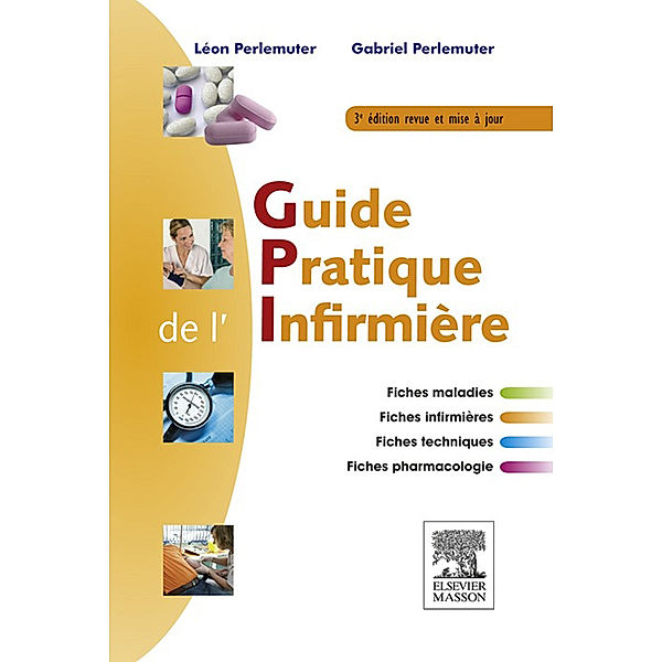 Guide pratique de l'infirmière, Gabriel Perlemuter, Léon Perlemuter