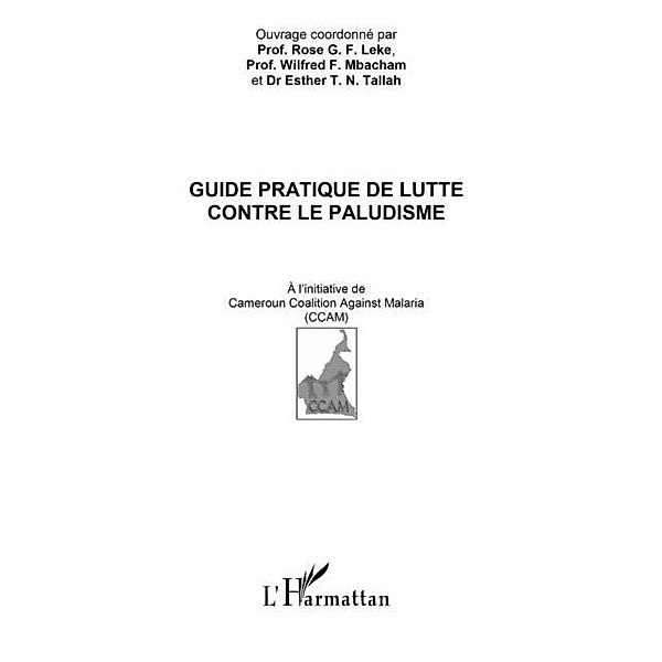 Guide pratique de lutte contrepaludisme / Hors-collection, Collectif