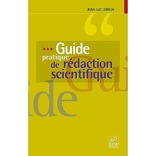 Guide pratique de rédaction scientifique, Jean-Luc Lebrun