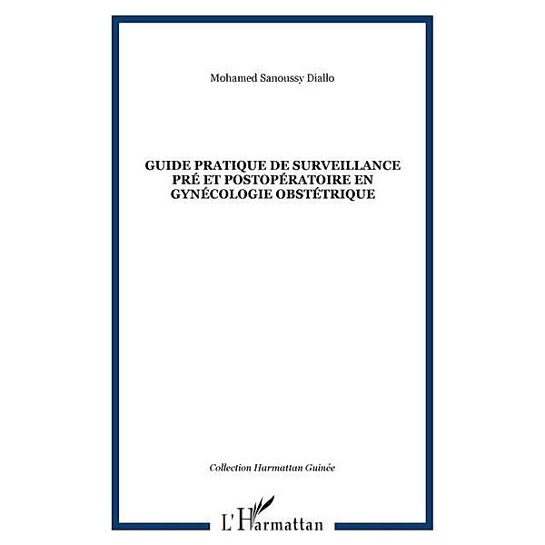 Guide pratique de surveillance pre et postoperatoire en gyne / Hors-collection, Mohamed Sanoussy Diallo